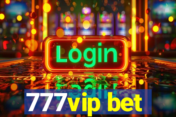 777vip bet